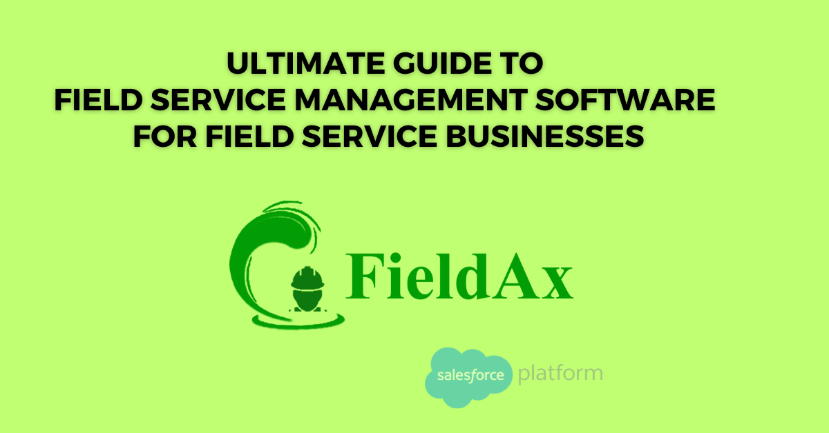 Ultimate Guide to Field Service Management Software for Field Service Businesses