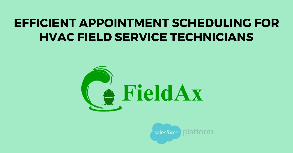 Efficient Appointment Scheduling for HVAC Field Service Technicians