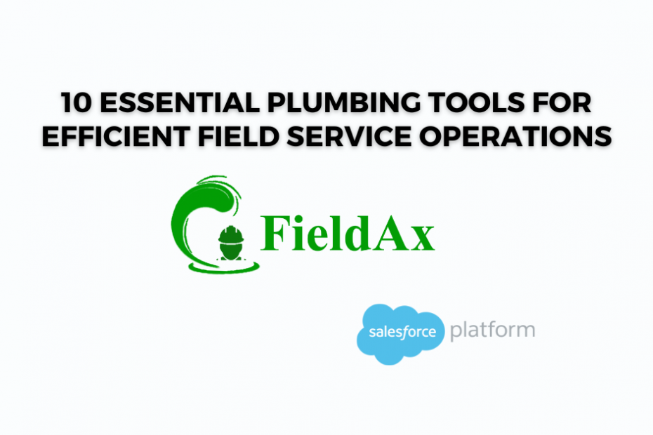 10 Essential Plumbing Tools for Efficient Field Service Business
