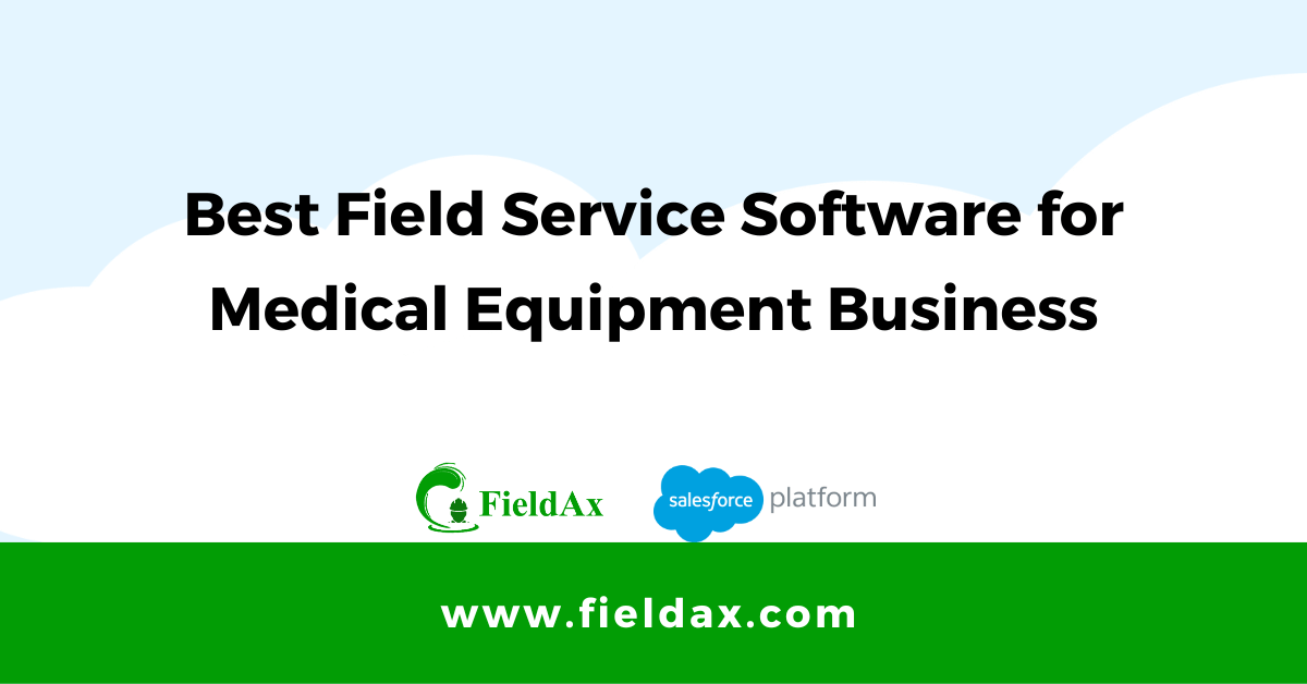 Best Field Service Software for Medical Equipment Businesses