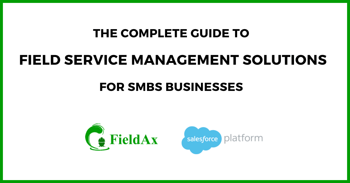 Field Service Management Solutions for SMBs Businesses