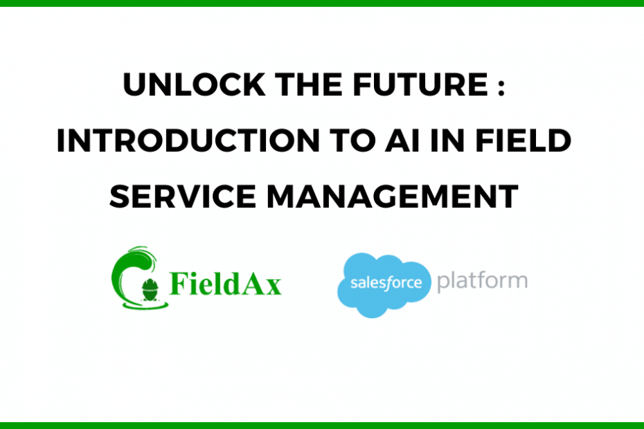Unlock the Future Introduction to AI in Field Service Management