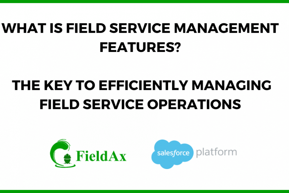 What is Field Service Management Features
