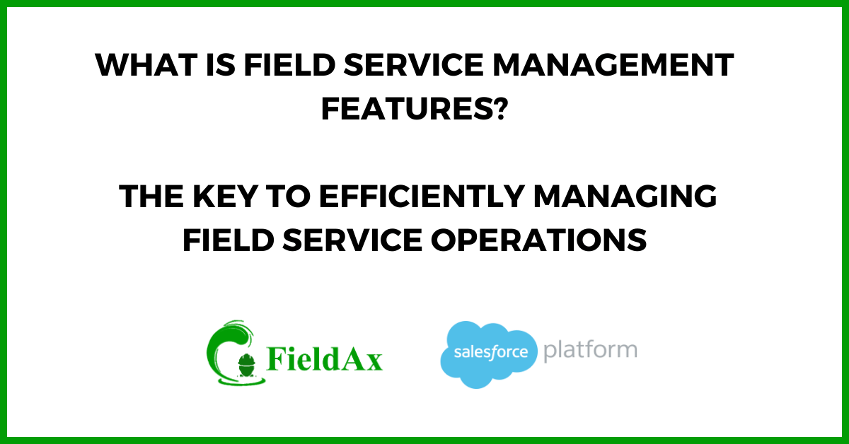 What is Field Service Management Features