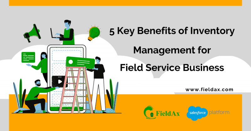 5 Key Benefits of Inventory Management for Field Service Business