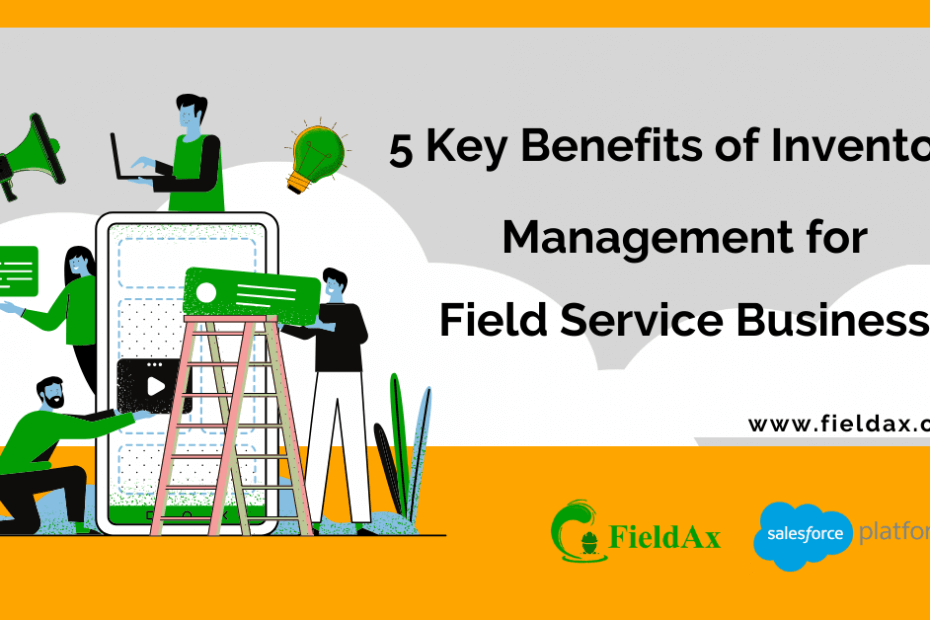5 Key Benefits of Inventory Management for Field Service Business