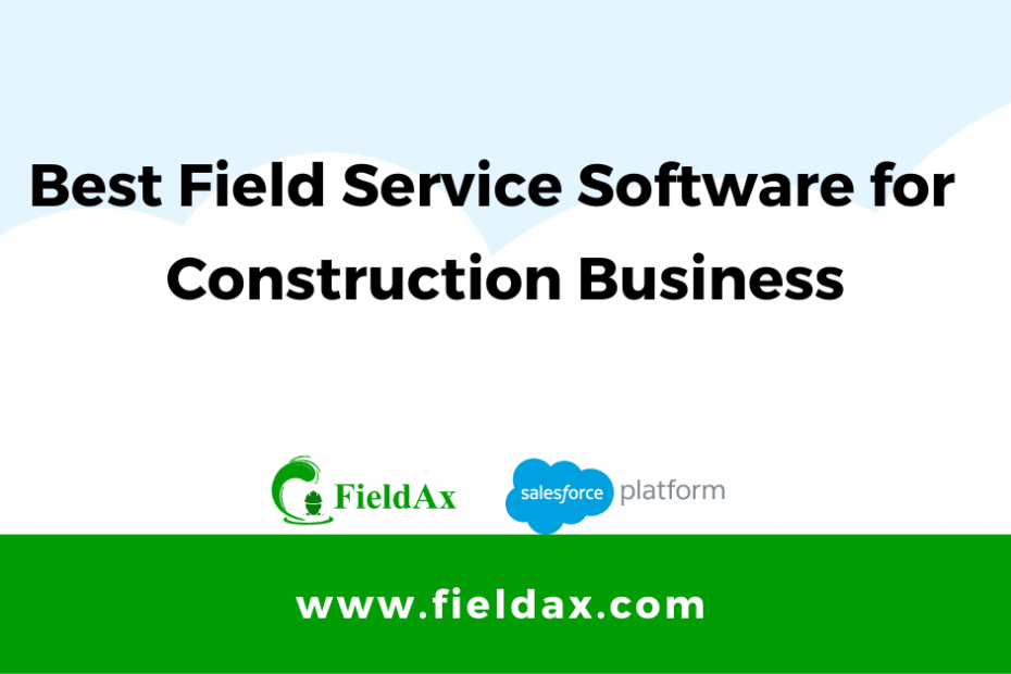 Best Field Service Software for Construction Business