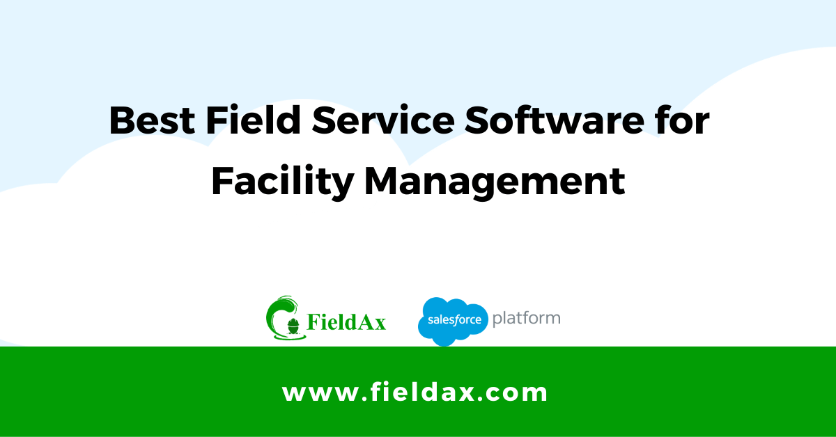 Best Field Service Software for Facility Management Business