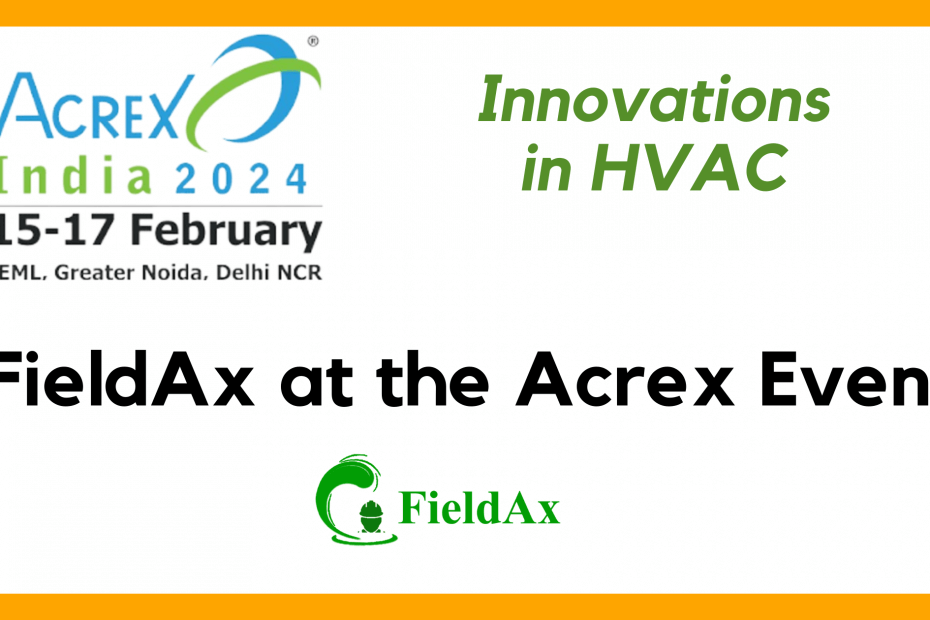 Discovering Innovations in HVAC FieldAx at the Acrex Event in Greater Noida