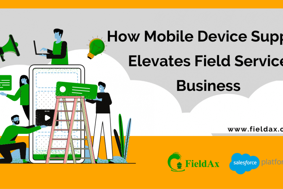 How Mobile Device Support Elevates Field Service Business