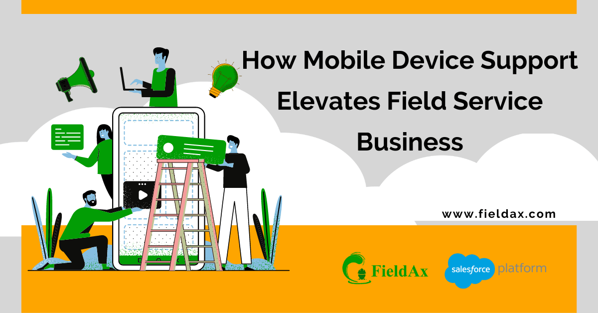 How Mobile Device Support Elevates Field Service Business