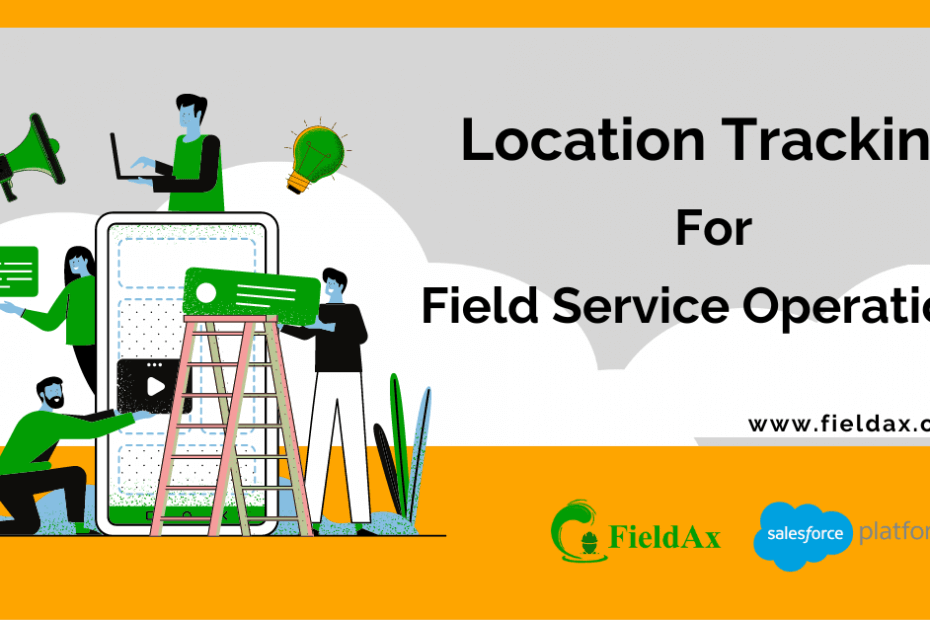 Location Tracking in Field Service Business