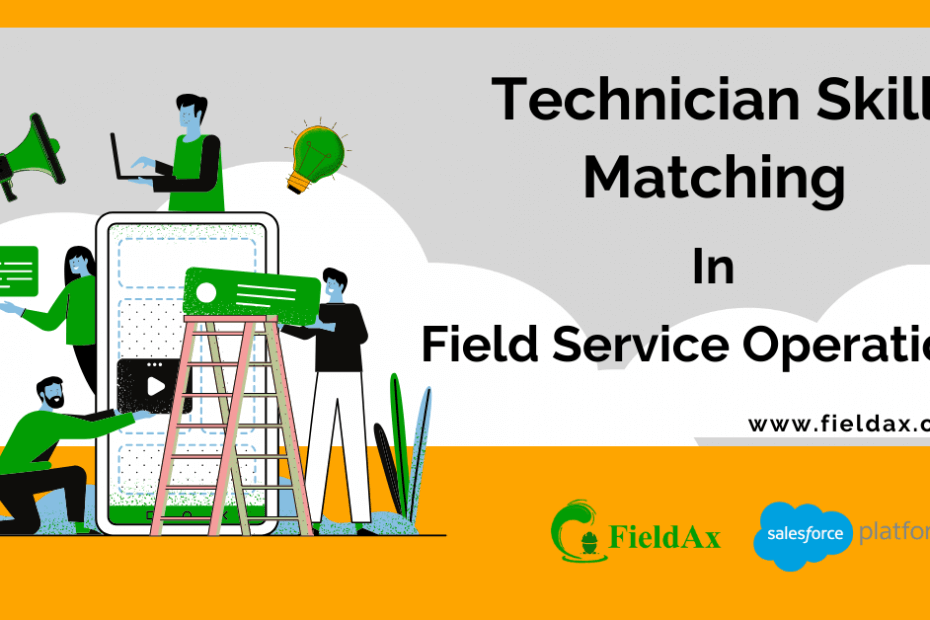 Technician Skill Matching in Field Service Business