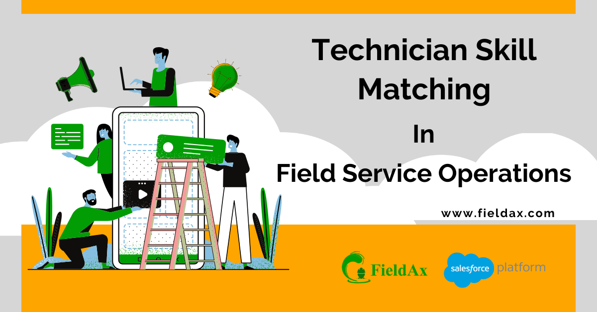 Technician Skill Matching in Field Service Business