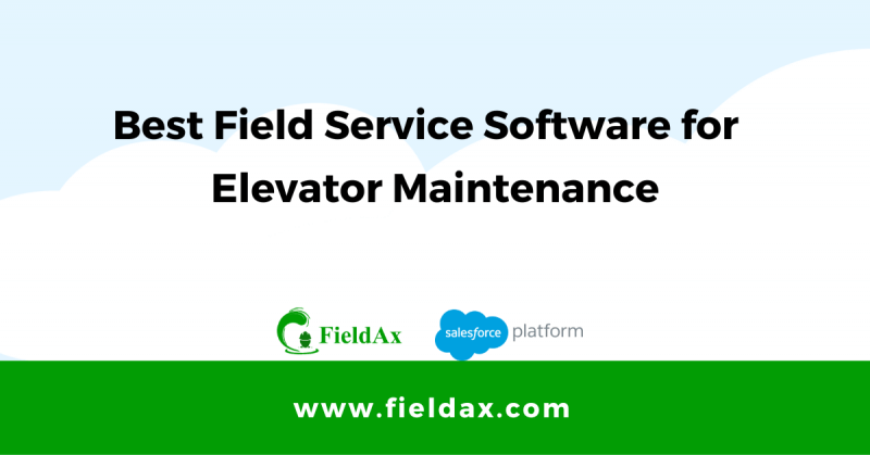 The Best Field Service Software for Elevator Maintenance | FieldAx