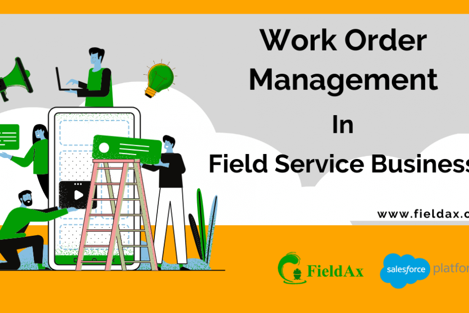 Work Order Management (Job) of Field Service Software