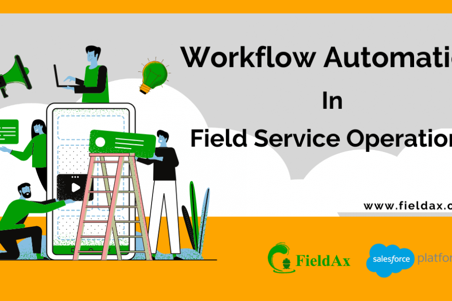 Workflow Automation of Field Service Software