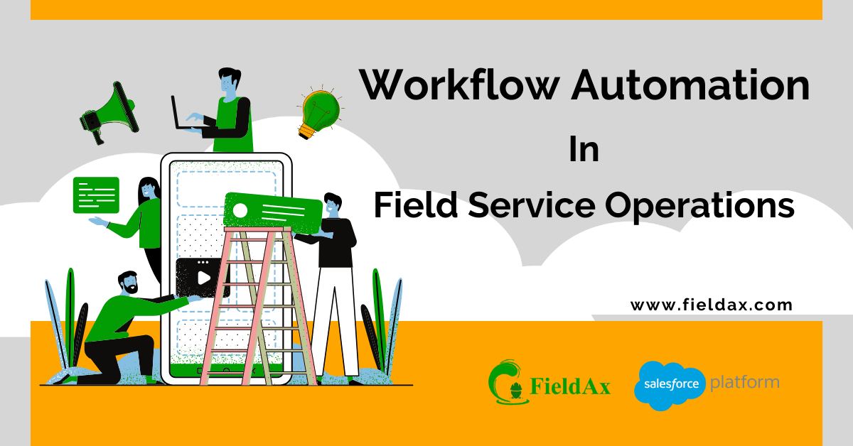 Workflow Automation of Field Service Software