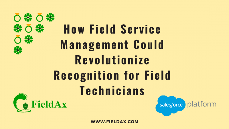 How Field Service Management Could Revolutionize Recognition for Field Technicians