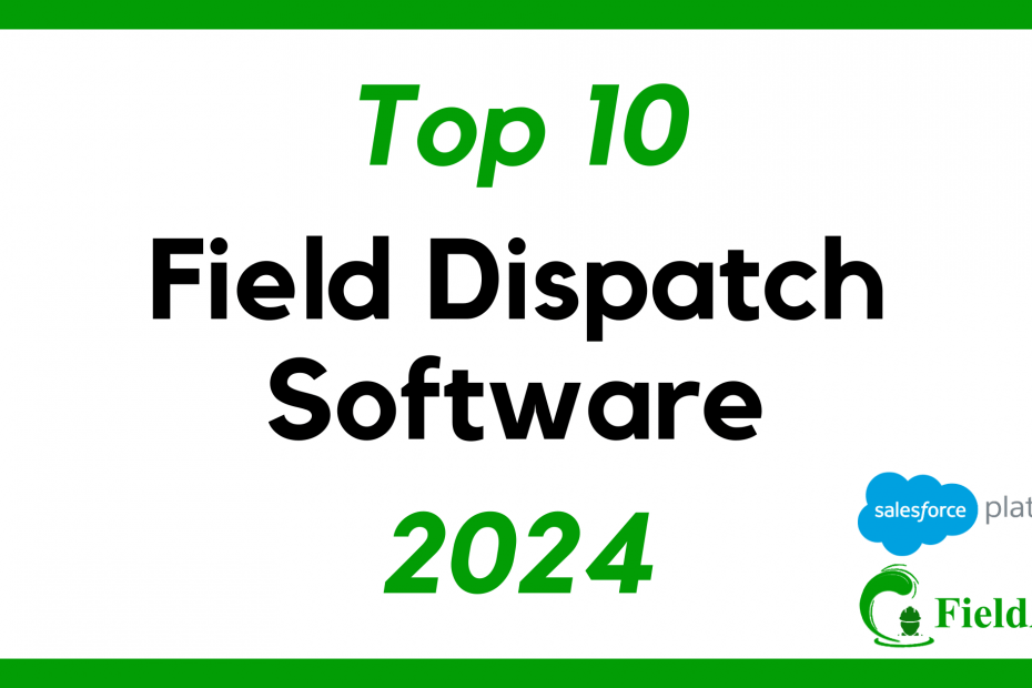 Top 10 Field Service Dispatch Software