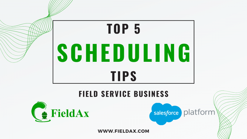 Top 5 Tips for Streamlining Scheduling in Field Service