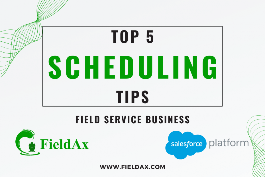 Top 5 Tips for Streamlining Scheduling in Field Service