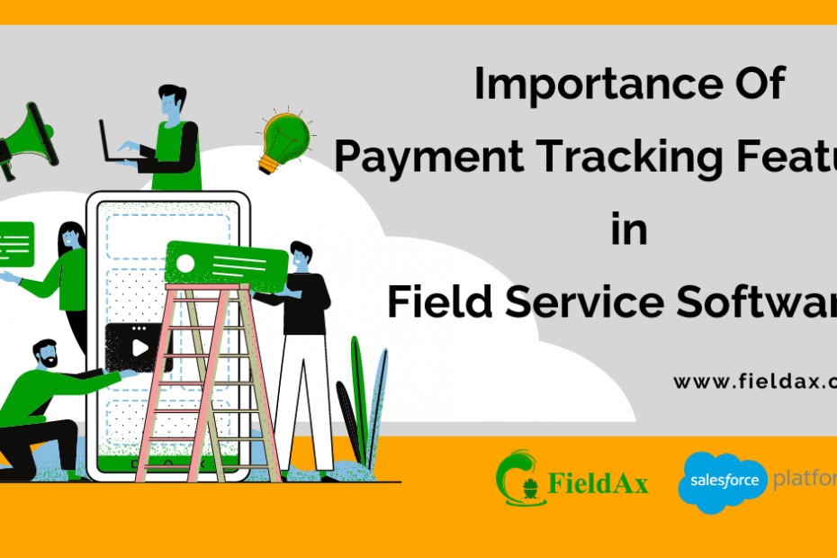Unlocking the Payment Tracking Features in Field Service Software