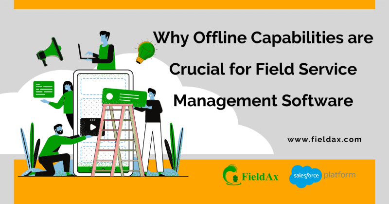 Why Offline Capabilities are Crucial for Field Service Management Software