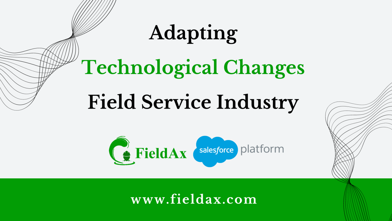 Adapting to Technological Changes in Field Service Industry