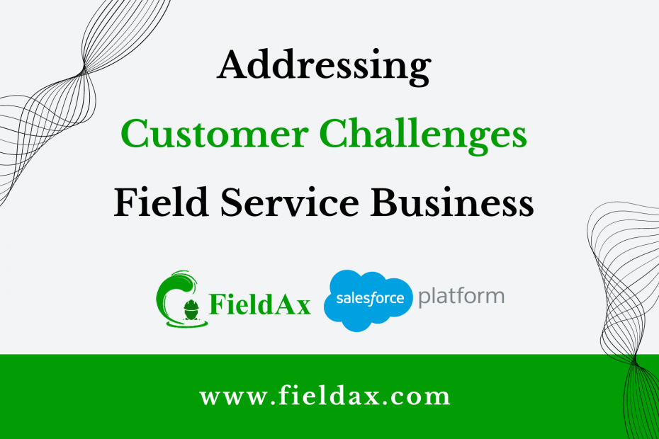 Addressing Customer Satisfaction Challenges in Field Service Business