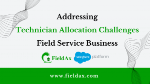 Addressing Resource Allocation Challenges in Field Service Business