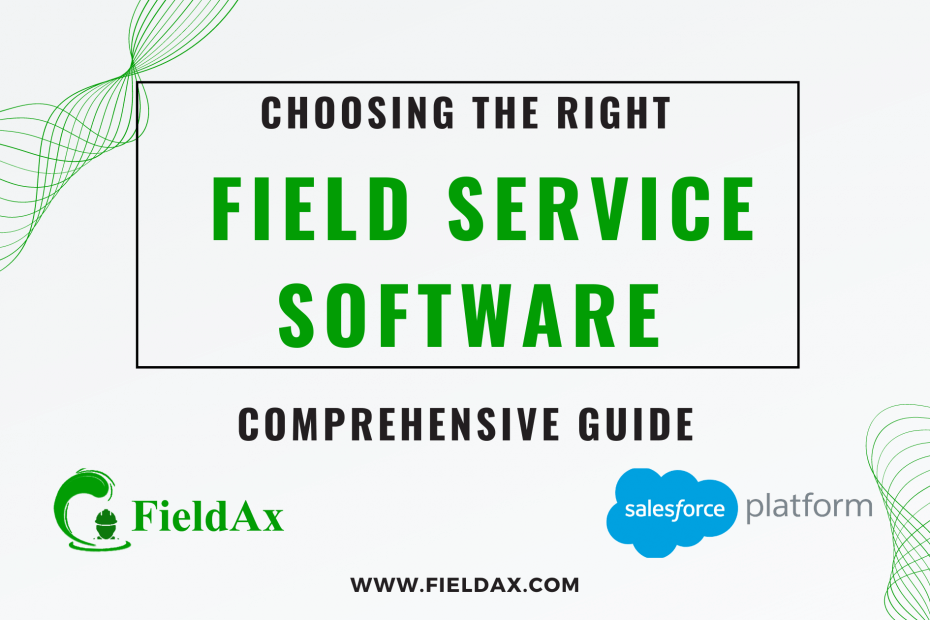 Choosing the Right Field Service Software A Comprehensive Guide