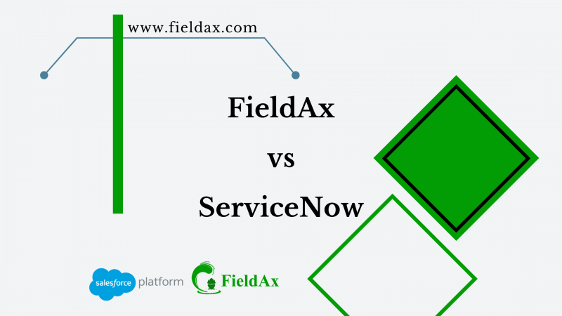 FieldAx vs ServiceNow Superior Field Service Choice
