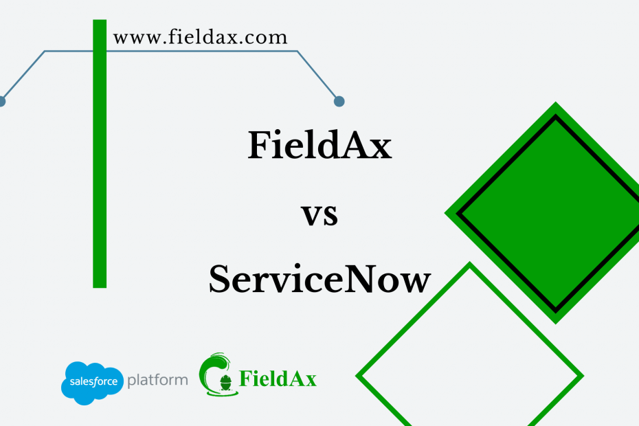 FieldAx vs ServiceNow Superior Field Service Choice