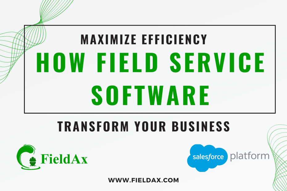 How Field Service Software Can Transform Your Business