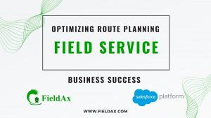 Optimizing Route Planning for Field Service Business Success