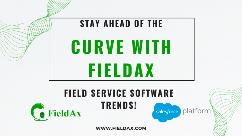 Stay Ahead of the Curve with FieldAx