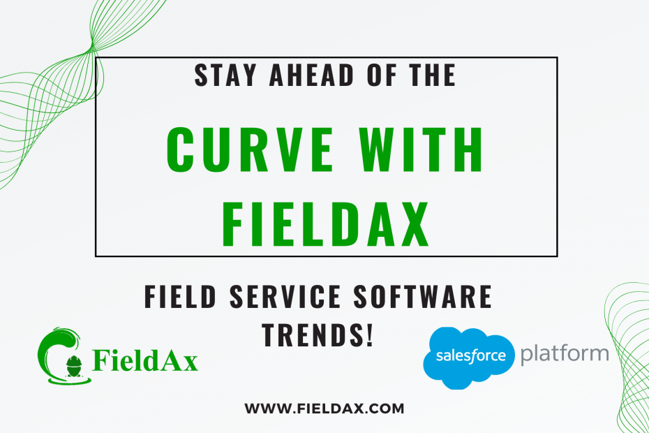 Stay Ahead of the Curve with FieldAx