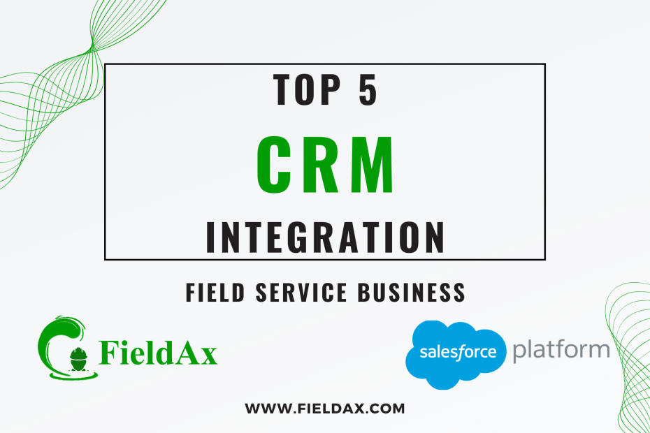 Top 5 CRM Integration Tips for Field Service Success