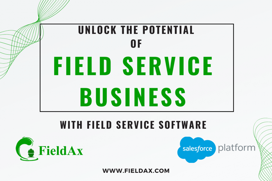 Unlock the Potential of Your Business with Field Service Software